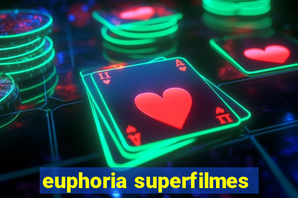 euphoria superfilmes